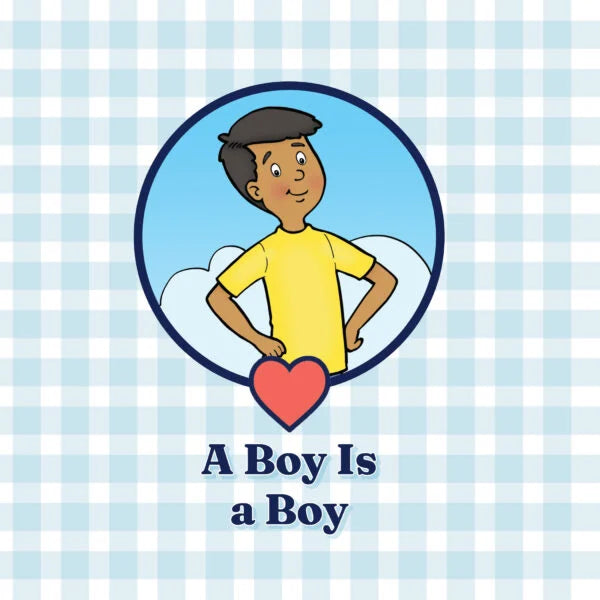 A Boy Is a Boy by Veronica Cruz Burchard
