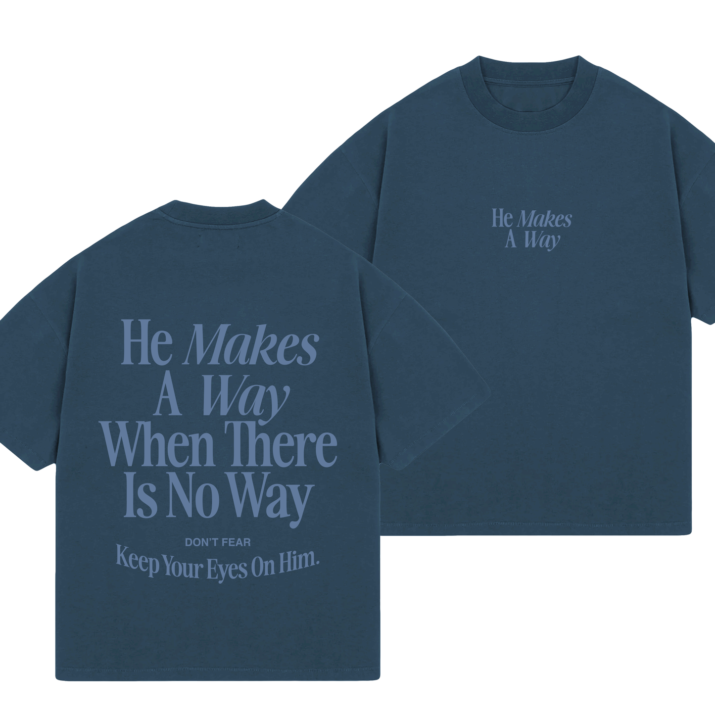 He Makes A Way Tee