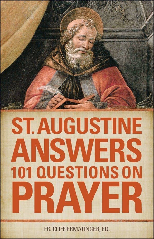 St. Augustine Answers 101 Questions