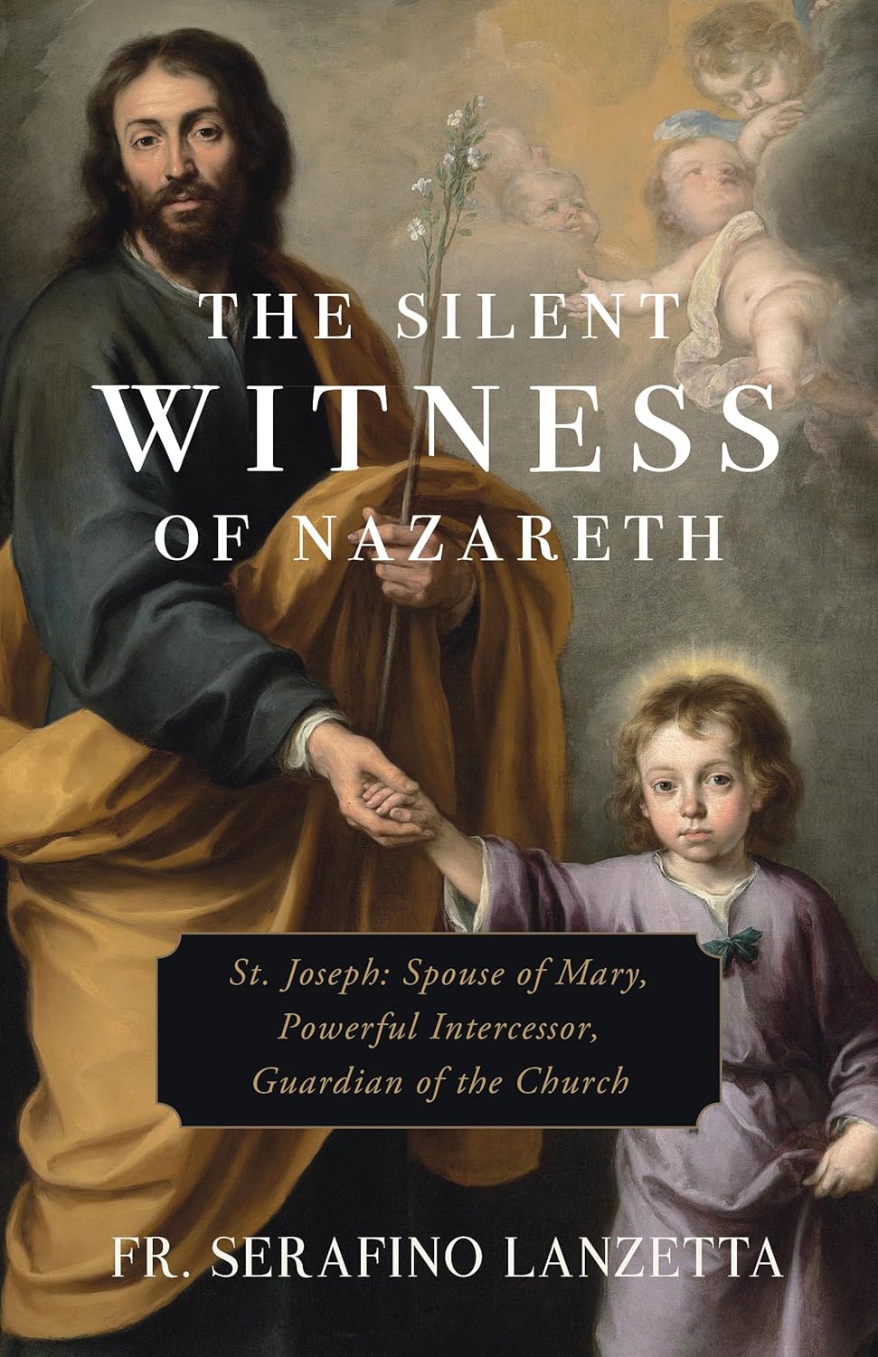 The Silent Witness of Nazareth: St. Joseph