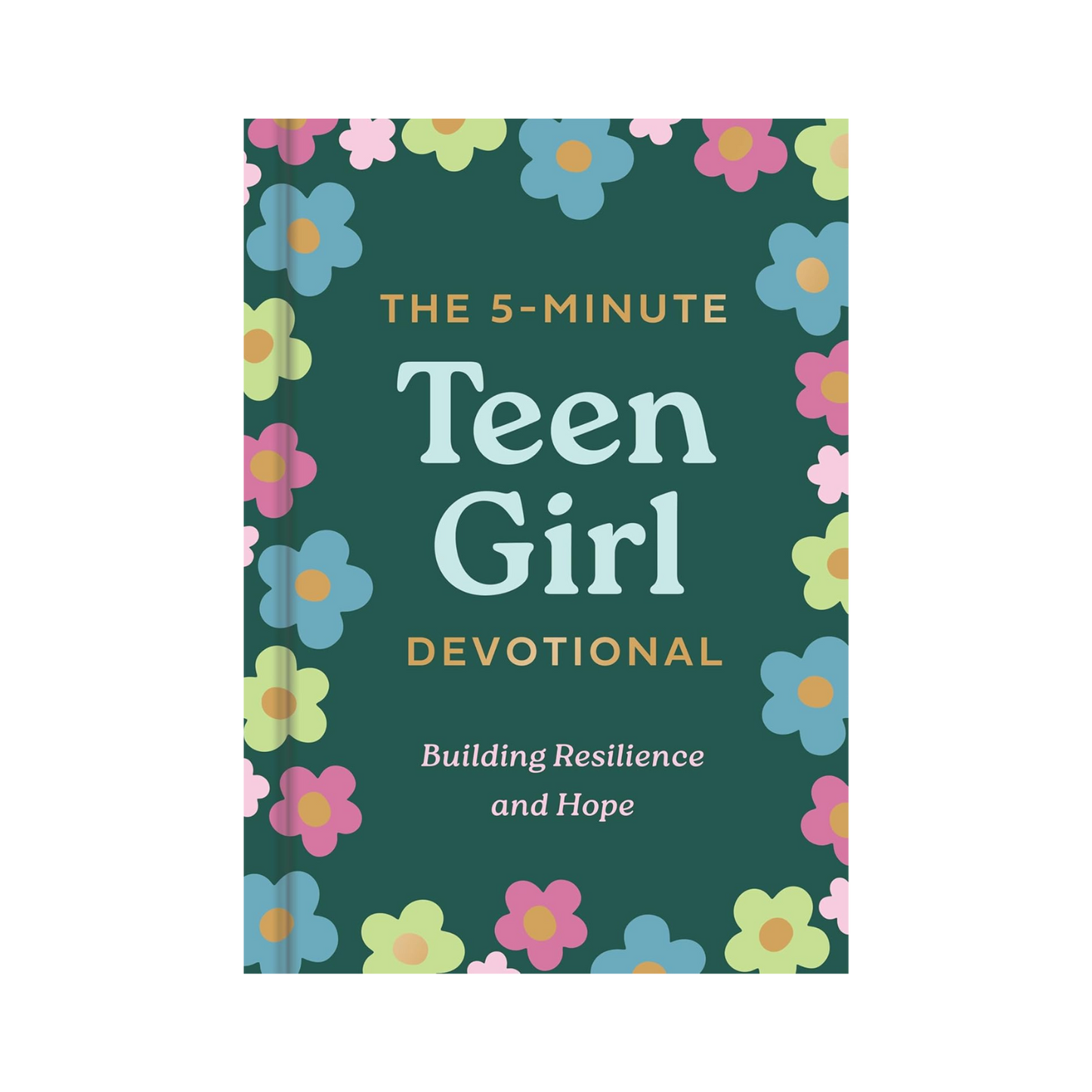 5-Minute Teen Girl Devotional: Building Resilience and Hope