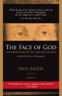 The Face of God: The Rediscovery of the True Face of Jesus (1ST ed.)