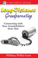Long-Distance Grandparenting: Connecting with Your Grandchildren from Afar