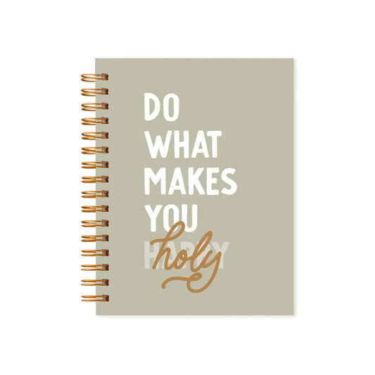 Do What Makes You Holy Hardcover Journal