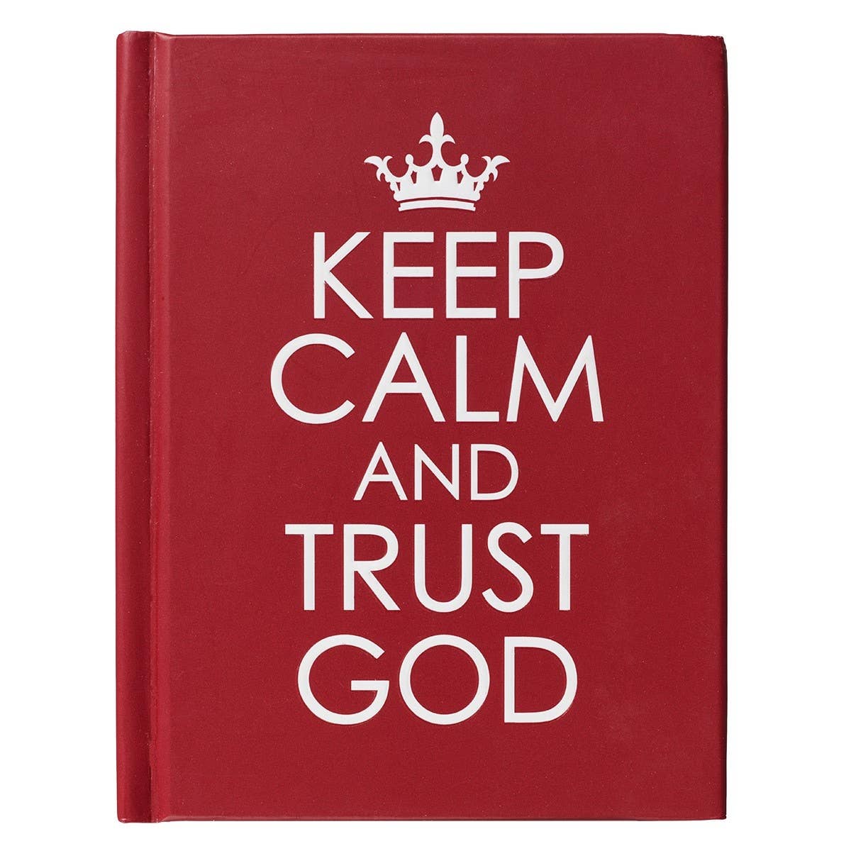 Keep Calm and Trust God Hardcover