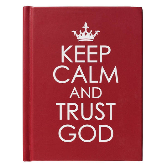 Keep Calm and Trust God Hardcover