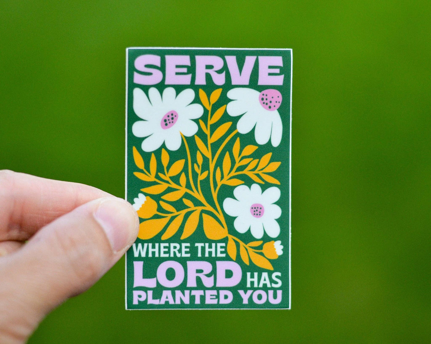 Serve Where You're Planted Catholic Sticker