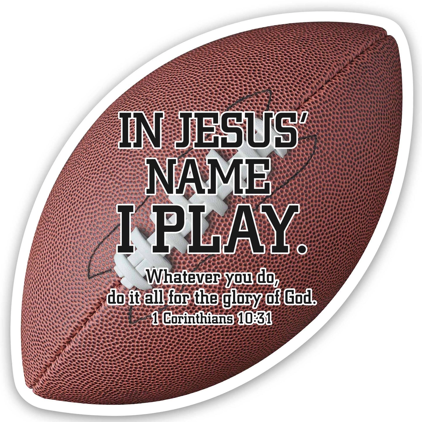 In Jesus Name I Play Football Sticker