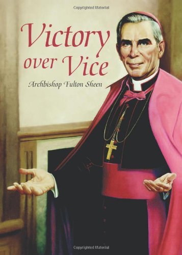 Victory Over Vice by Fulton J. Sheen