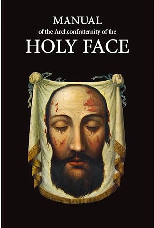 Manual of the Archconfraternity of the Holy Face