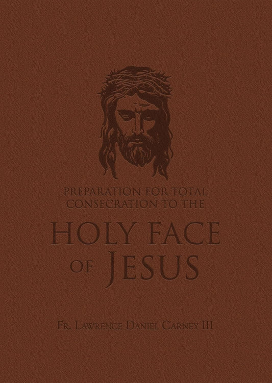 Preparation for Total Consecration to the Holy Face of Jesus