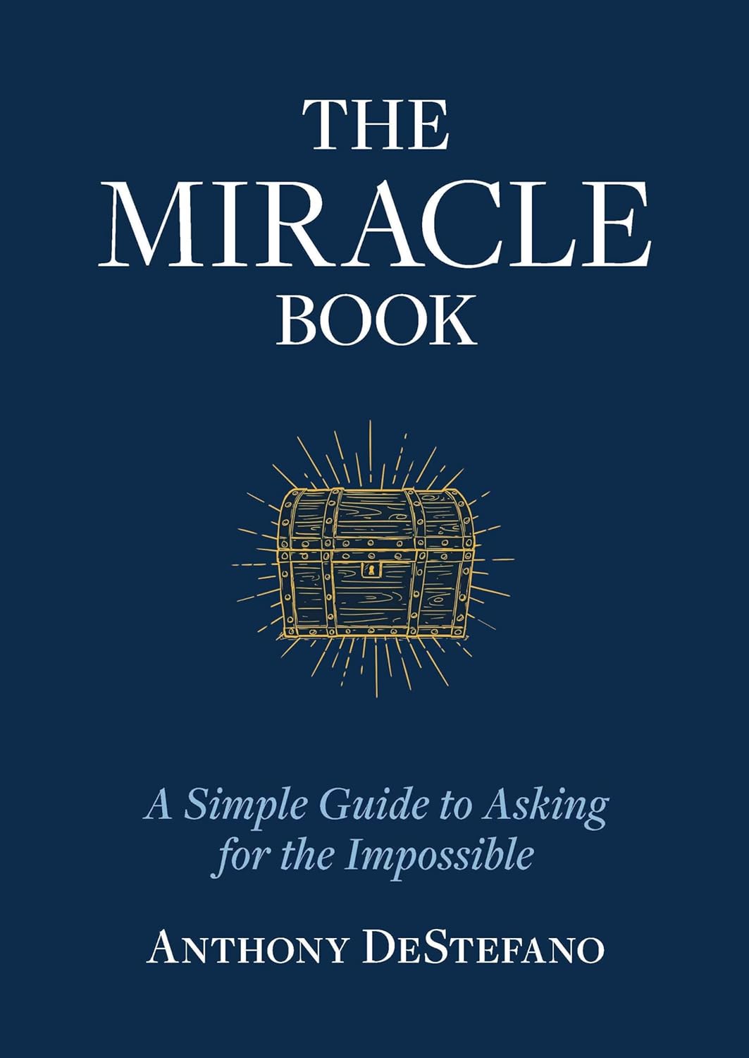 The Miracle Book: A Simple Guide to Asking for the Impossible