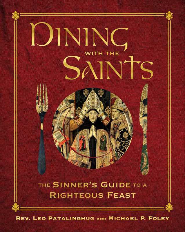 Dining with the Saints by Leo Patalinghug
