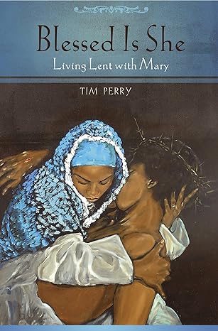 Blessed is She Living Lent with Mary