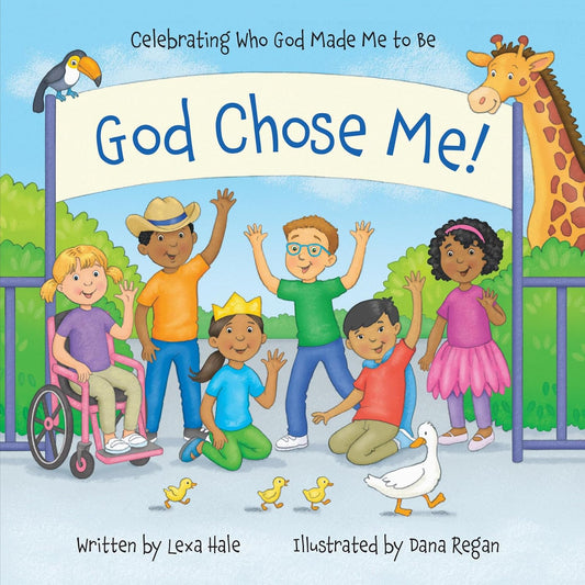 God Chose Me!: Celebrating Who God Made Me to Be