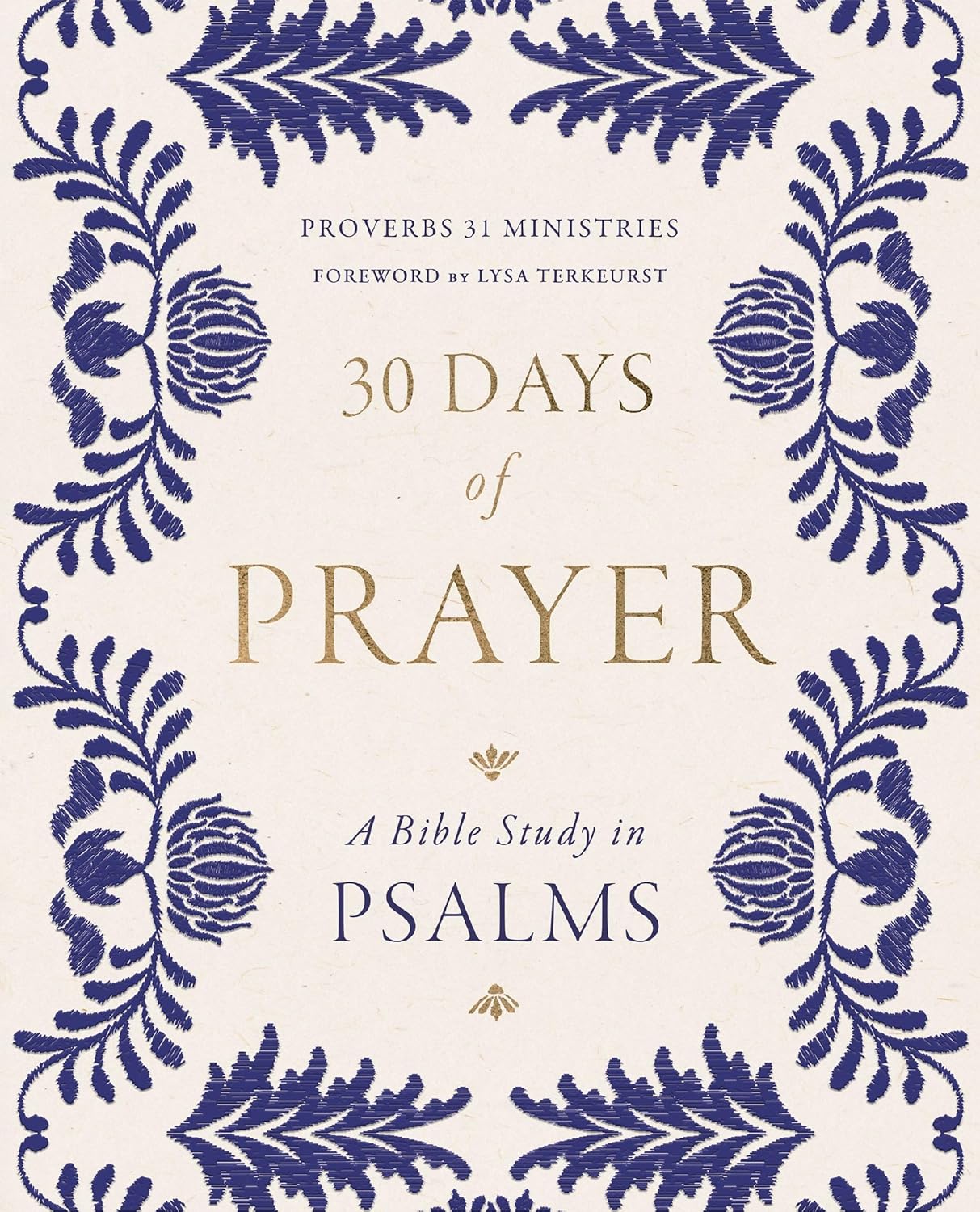 30 Days of Prayer: A Bible Study in Psalms (Proverbs 31 Ministries)