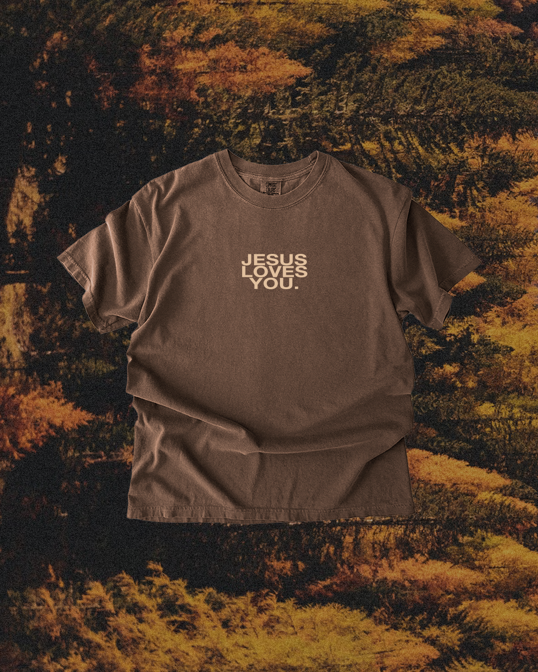 Jesus Loves You Comfort Colors Espresso Tee