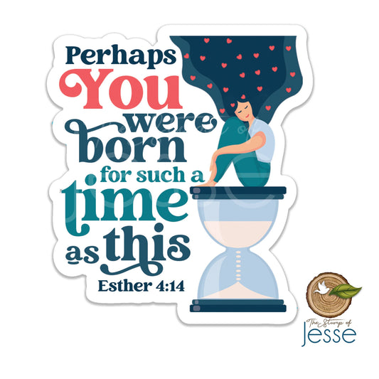 Esther 4:14 Waterproof Vinyl Catholic Sticker