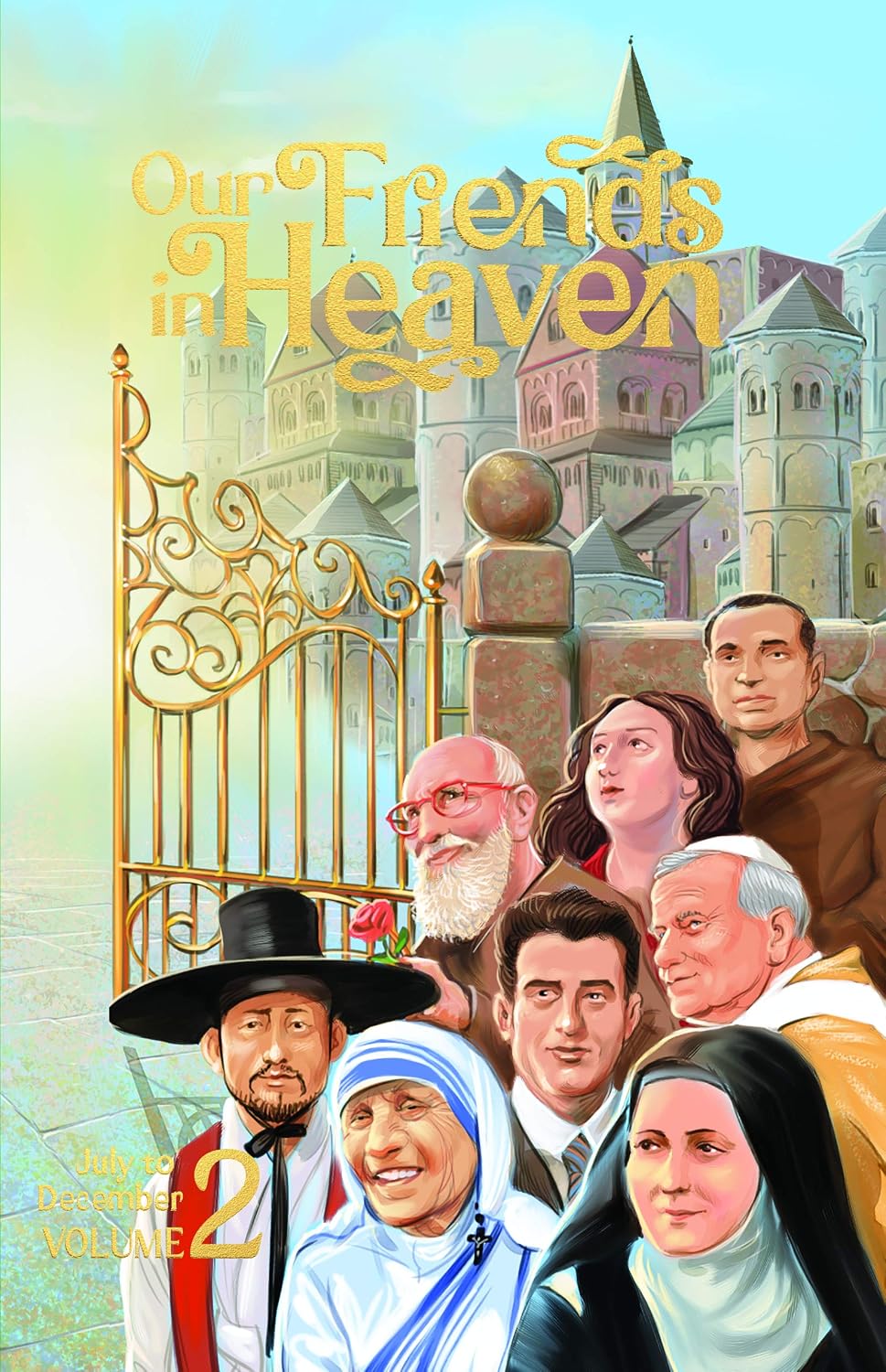 Our Friends in Heaven Volume 2 July-December