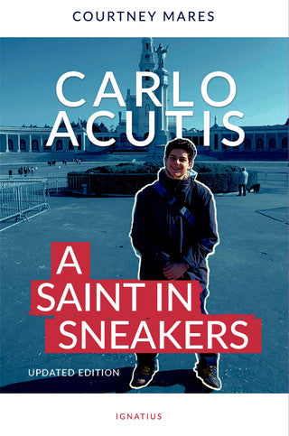 Carlo Acutis A Saint in Sneakers