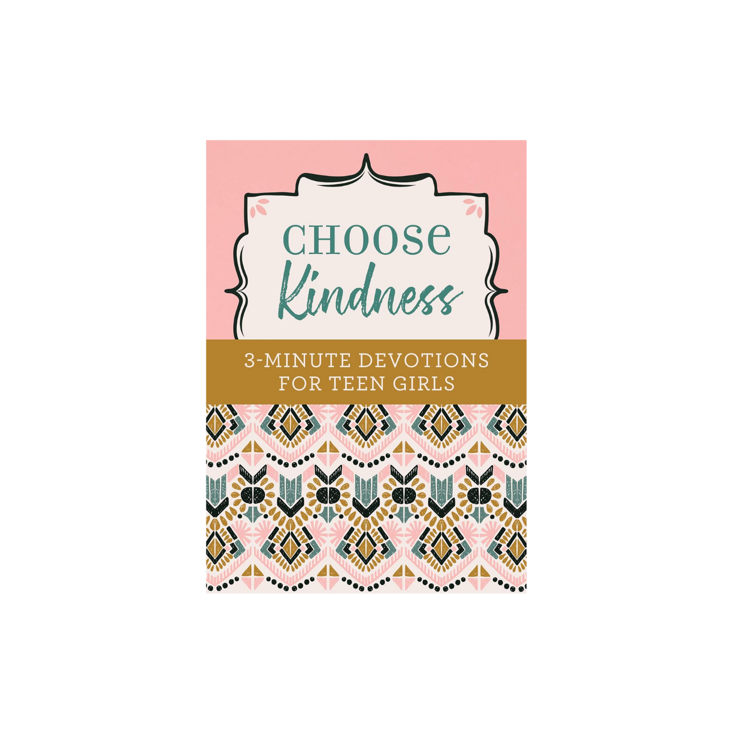 Choose Kindness Devotions for Teens