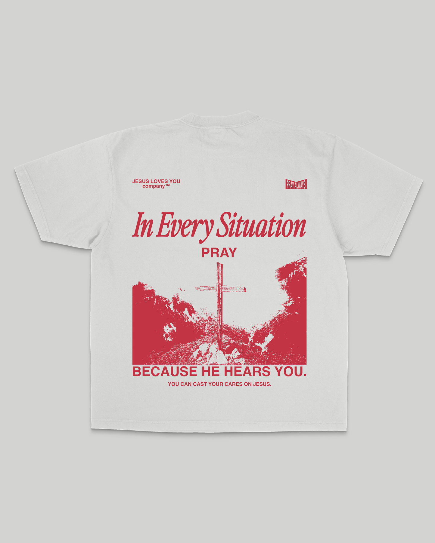 "In Every Situation - Pray." Tee