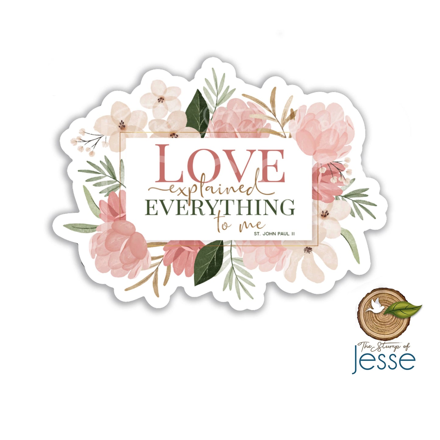 JPII Love Explained Everything To Me Sticker