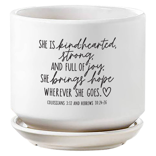 LCP Planter She Is Kindhearted And Strong