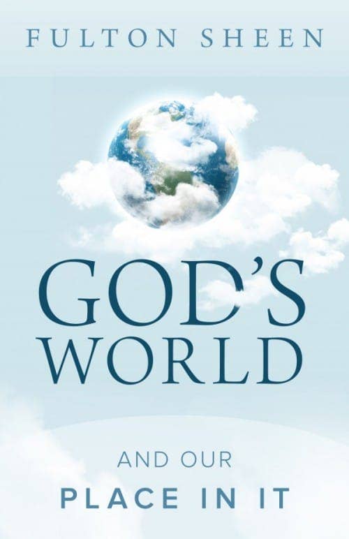 God's World and Our Place In It