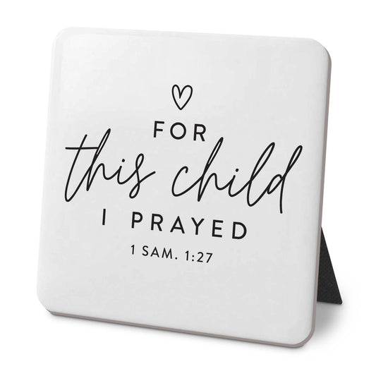 For This Child I Prayed Table Top Plaque