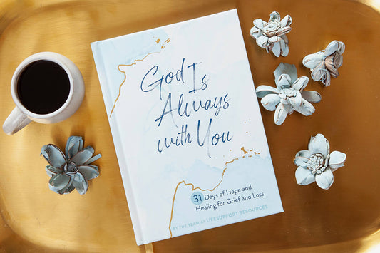God is Always with You Devotional for Grief and Loss