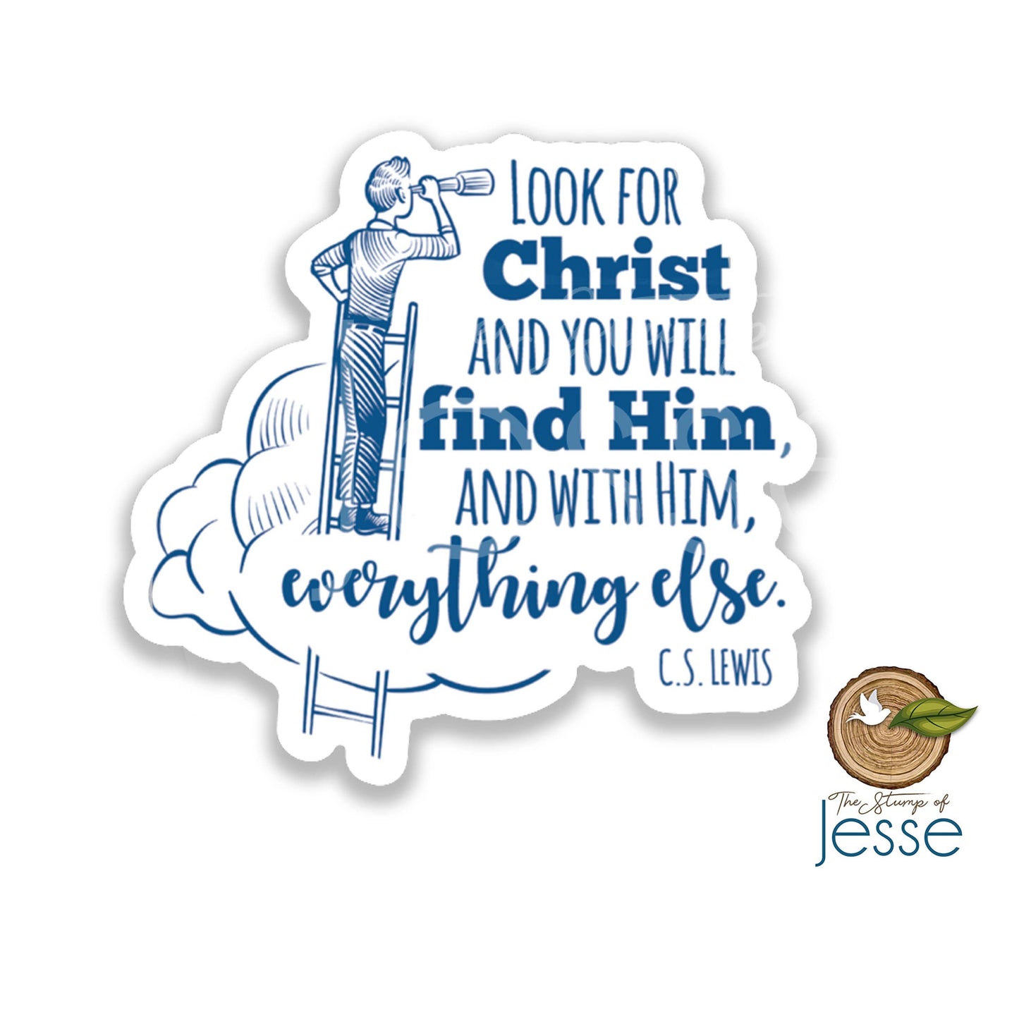 Look For Christ And You Will Find Him
Catholic Sticker