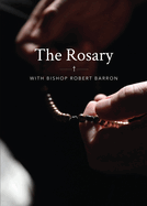 The Rosary - with Bishop Robert Barron