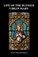 Life of the Blessed Virgin Mary