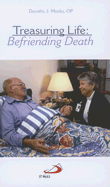 Treasuring Life: Befriending Death