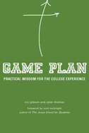 Game Plan: Practical Wisdom for the College Experience