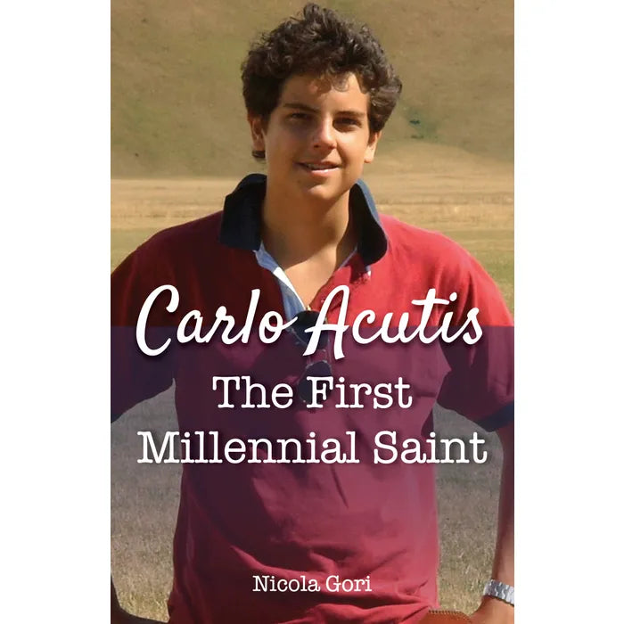 Carlo Acutis The First Millennial Saint