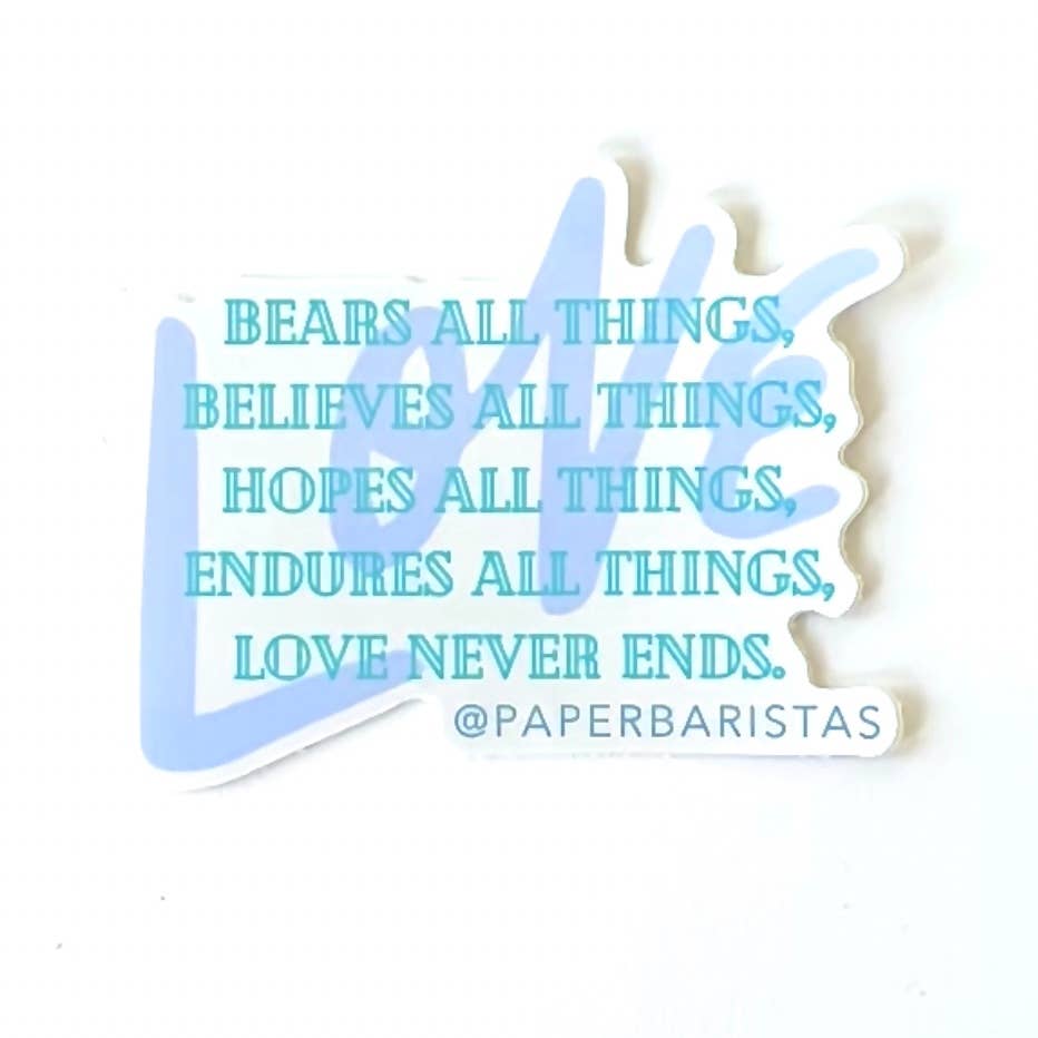 Love never ends Vinyl Sticker
