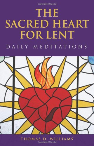 The Sacred Heart for Lent: Daily Meditations